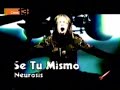 Neurosis INC - Se Tu Mismo