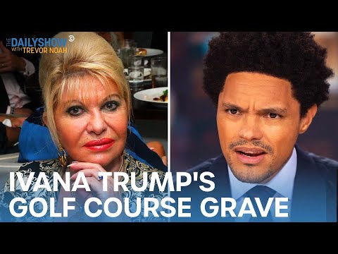 Ivana Trump’s Golf Course Burial & Beyoncé’s Controversial Lyric | The Daily Show