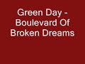 Green Day - Boulevard of Broken Dreams