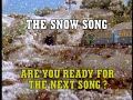 Sing Along Song - The Snow Song Sing Along Song - The Snow Song