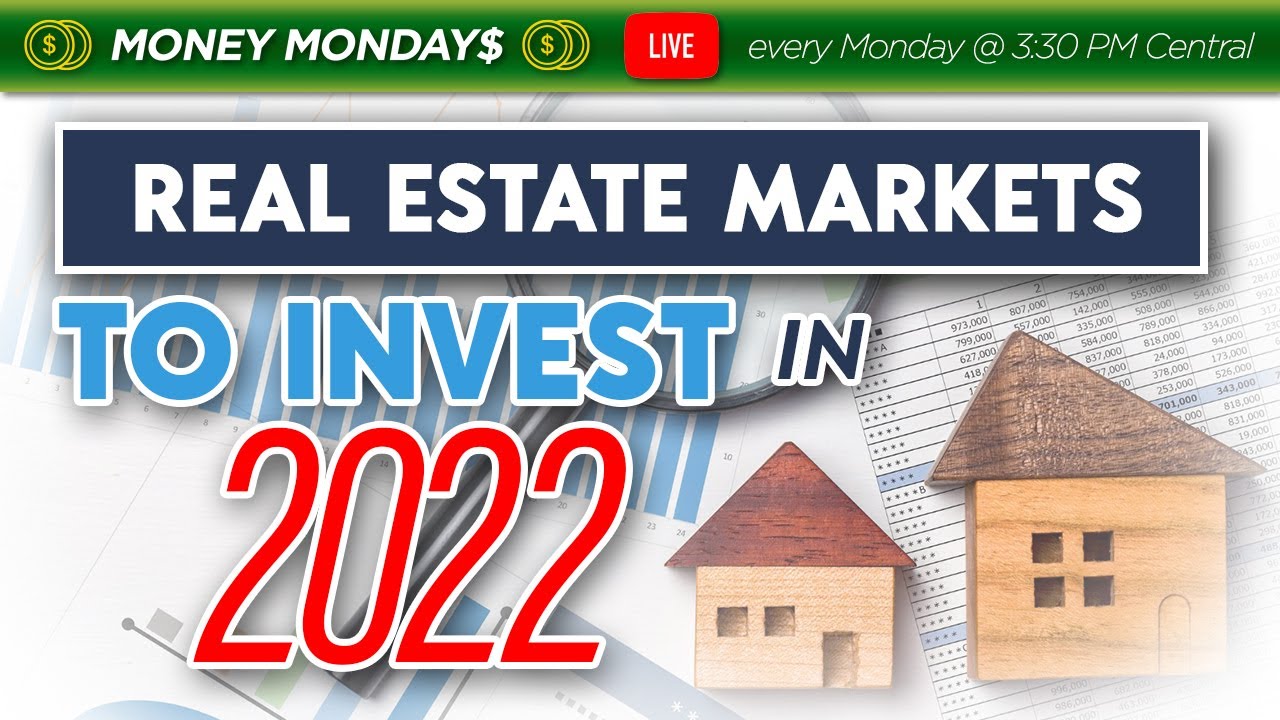 Real Estate Markets to Invest in 2022