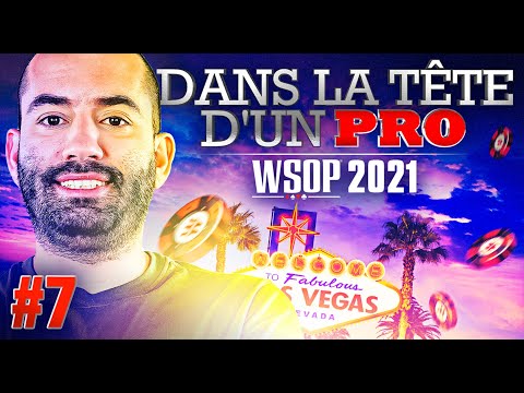 ♠♣♥♦ Dans la Tête d'un Pro : WSOP 2021 #7 (poker)