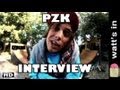 Pzk  comme Ça  Interview Exclu [warner - Watt s In]