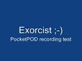 Exorcist (PocketPOD recording test)