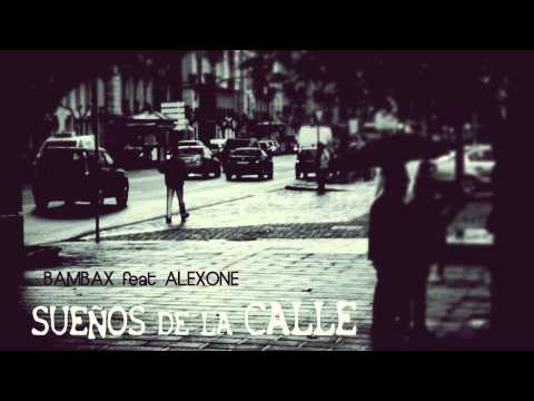 bambax - Bambax y Alexone - Sueños de la calle.