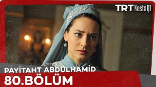 Payitaht Abdulhamid episode 80 with English subtitles Full HD
