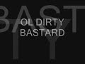 ODB ft Method Man, Raekwon and Macy Gray - Intoxicated