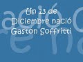 FELIZ CUMPLEAÑOS GASTON SOFFRITTI