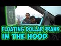 Floating Dollar Prank In The Hood