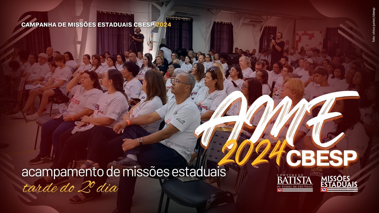 2º dia do Acampamento de Missões 2024 - TARDE | CBESP | Convenção Batista do Estado de São Paulo