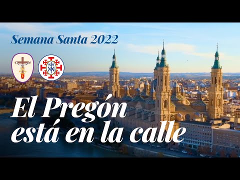El Pregón está en la calle - Semana Santa Zaragoza 2022