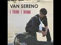van sereno - early days