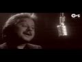 Kabhi Aansoo Kabhi Khushboo - Pankaj Udhas - Superhit Ghazal
