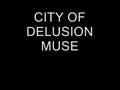 CITY OF DELUSION MUSE