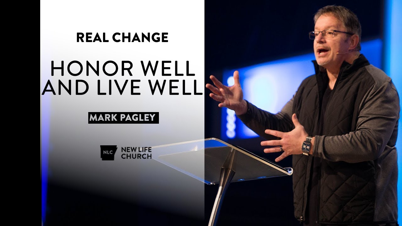 SESSION 7: Honor Well and Live Well by Pastor Mark Pagley