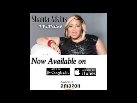 Shanta Atkins I will follow