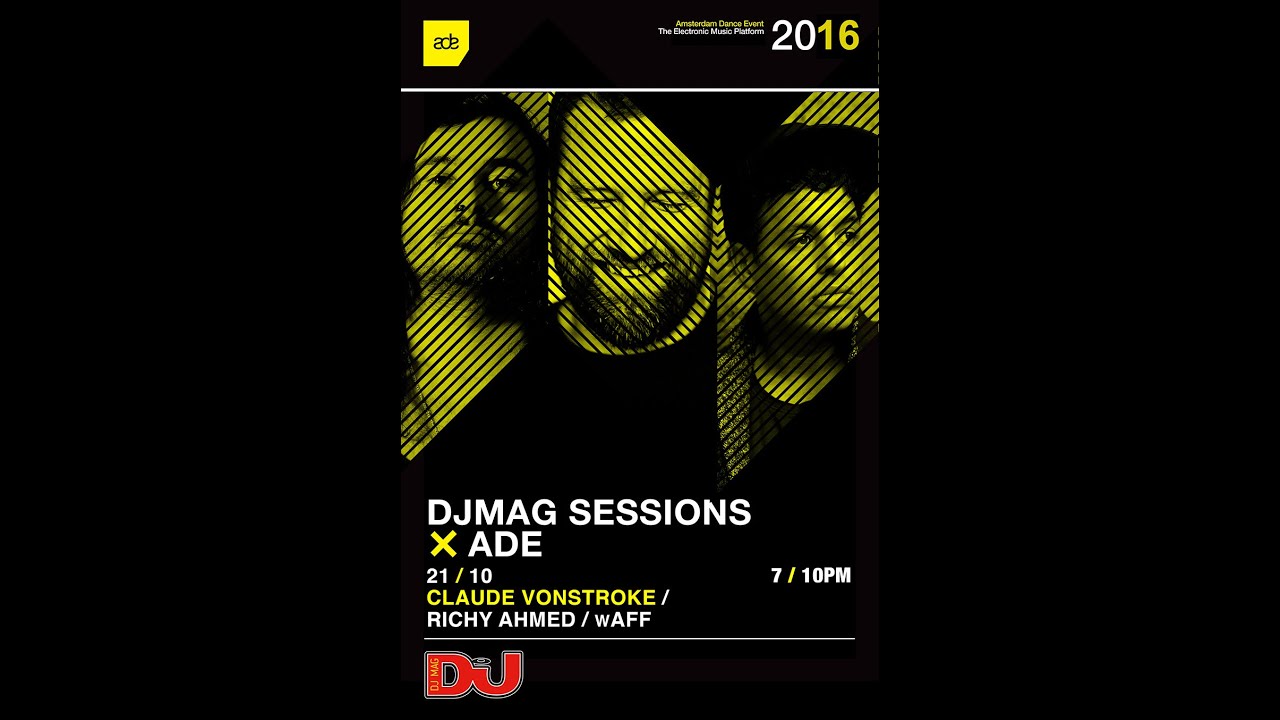 Richy Ahmed, wAFF, Claude VonStroke - Live @ Amsterdam Dance Event 2016