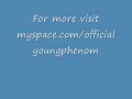 I'm Back!!!! Young Phenon aka The 16 y/o Phenom