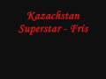 Kazachstan Superstar - Fristailo