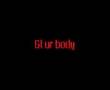 Gt Ur Body Outa My Vajuju!!!