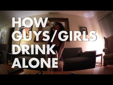 Watch the difference between how men and women drink alone!