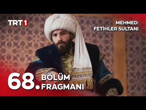 Mehmed Fetihler Sultanı 68. Bölüm Fragmanı                                                                                                                                                                                                                