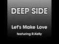 Deepside Lets make love