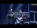 #ERADMA17 - Virgoun X Hael Husaini : Surat Cinta Untuk Starla