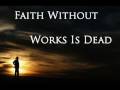 videos de Faith Without Works Is Dead Part A 1 of 7