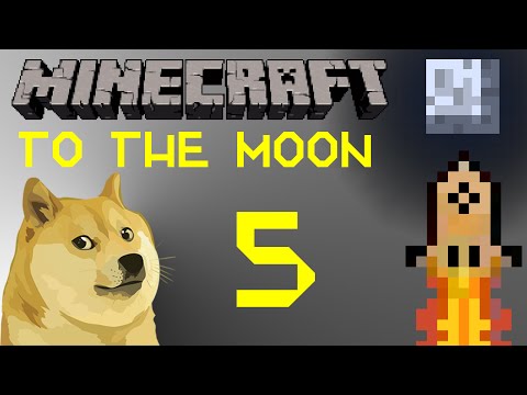 Doge To The Moon - Part 5 - Minecraft