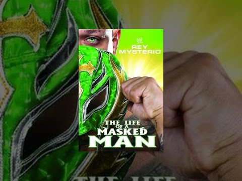 WWE Rey Mysterio: The Life Of A Masked Man