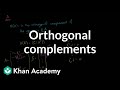 Linear Algebra: Orthogonal Complements