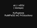 all-i-need-kuruptone-rumpage-inc.html