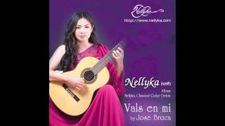 Nellyka (เนลลี) นักกีตาร์คลาสสิกไทย ส่งบรรเลงเพลง “Vals en mi” โดย Jose Broca