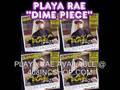 Dime Piece - Playa Rae