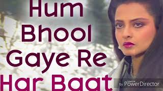 Hum Bhool Gaye Re Har Baat song #heart touching so