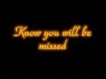 Good Bye : Tribute to every one thats had to stop.