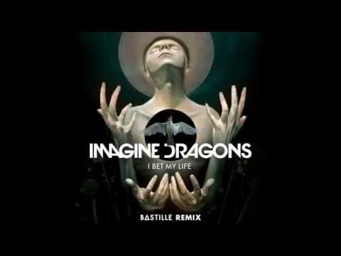 Bastille Remix Of Imagine Dragons' Track 'I Bet My Life'