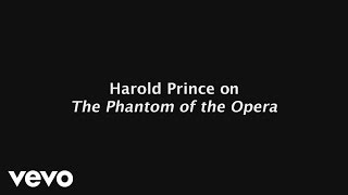 Harold Prince on The Phantom of the Opera | Legends of Broadway Video Series