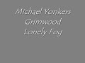 Yonkers - Grimwood - Lonely Fog .wmv