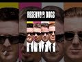 Reservoir Dogs