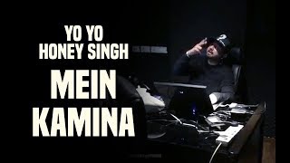 Yo Yo Honey Singh Music Session - Mein Kamina with