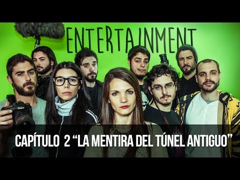 Entertainment 1x02 - La Mentira Del Túnel Antiguo