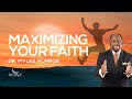 Maximizing Your Faith | Dr. Myles Munroe Maximizing Your Faith | Dr. Myles Munroe