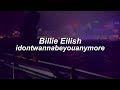 Idontwannabeyouanymore // Billie Eilish (Lyrics)