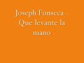 Joseph Fonseca - Que levante la mano