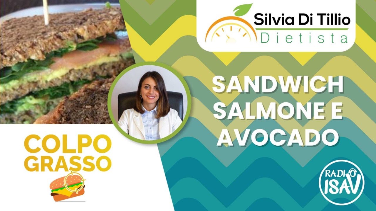 COLPO GRASSO - Dietista Silvia Di Tillio | SANDWICH SALMONE E AVOCADO
