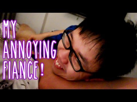 My ANNOYING Fiancé