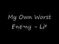 Lit-My-Own-Worst-Ene