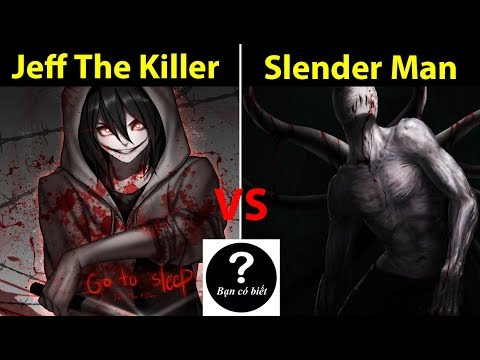 Jeff The Killer vs Slender Man, ai sẽ thắng #56 || Bạn Có Biết?